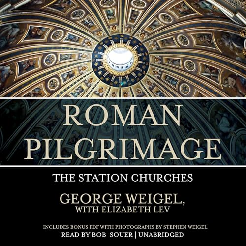 Roman Pilgrimage Audiolibro Por George Weigel arte de portada