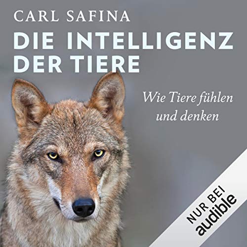 Die Intelligenz der Tiere Audiolibro Por Carl Safina arte de portada