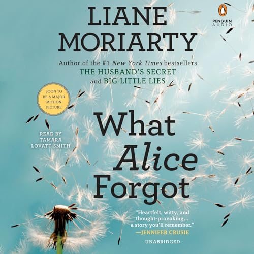 What Alice Forgot Audiolibro Por Liane Moriarty arte de portada