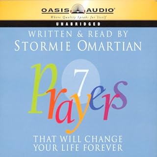 7 Prayers That Will Change Your Life Forever Audiobook By Stormie Omartian cover art