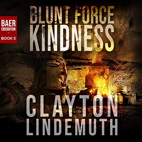 Blunt Force Kindness Audiolibro Por Clayton Lindemuth arte de portada