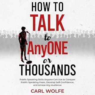 How to Talk to Any One or Thousands Audiobook By Carl Wolfe cover art