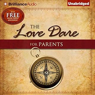 The Love Dare for Parents Audiobook By Stephen Kendrick, Alex Kendrick, Lawrence Kimbrough cover art