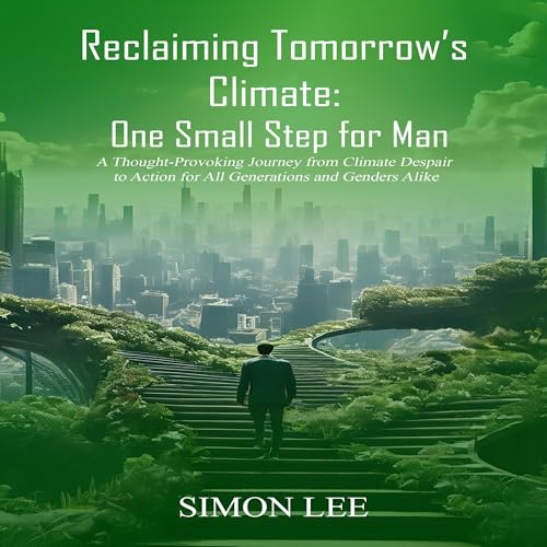 Reclaiming Tomorrow’s Climate Audiobook By Simon Lee cover art