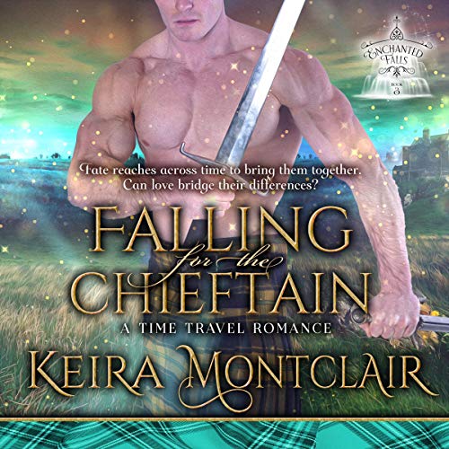 Falling for the Chieftain: A Time Travel Romance cover art