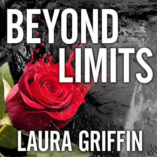 Beyond Limits Audiobook By Laura Griffin cover art