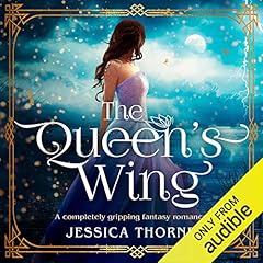 The Queen's Wing Audiobook By Jessica Thorne cover art