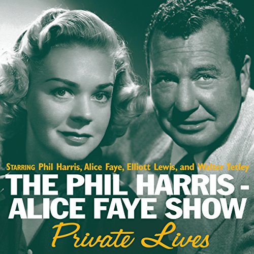 The Phil Harris - Alice Faye Show: Private Lives cover art