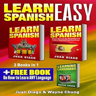 Learn Spanish, Learn Spanish With Short Stories: 3 Books in 1! Audiolibro Por Juan Diago, Wayne Chung arte de portada