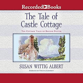 The Tale of Castle Cottage Audiobook By Susan Wittig Albert cover art