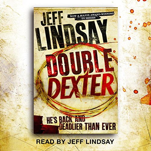 Double Dexter Audiobook By Jeff Lindsay cover art