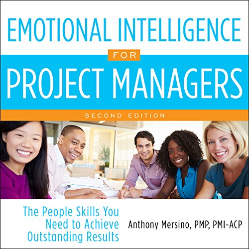 Emotional Intelligence for Project Managers Audiobook By Anthony Mersino PMP cover art