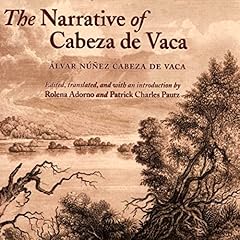 The Narrative of Cabeza de Vaca cover art