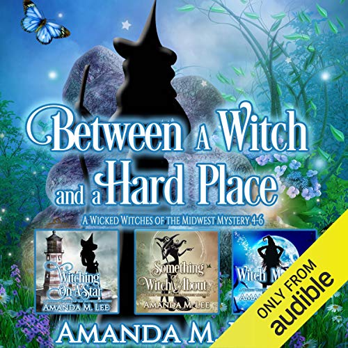 Between a Witch and a Hard Place Audiobook By Amanda M. Lee cover art