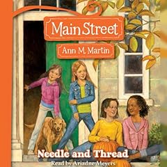 Needle and Thread (Main Street #2) Audiobook By Ann M. Martin cover art