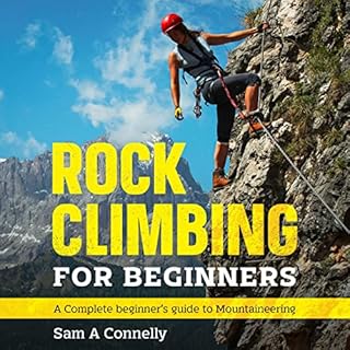 Rock Climbing for Beginners Audiobook By Sam A Connelly cover art