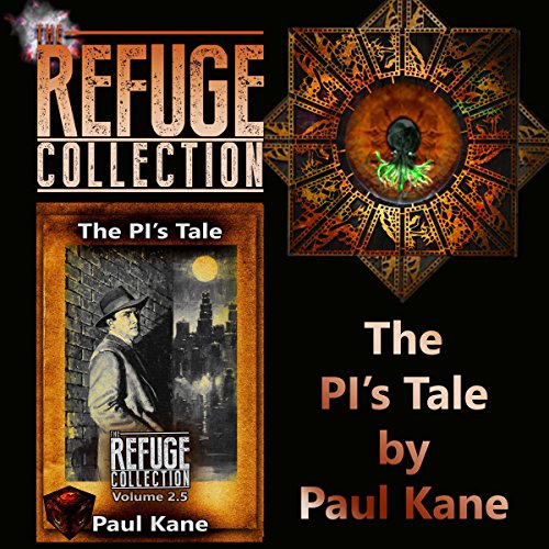 The PI's Tale: The Refuge Collection 2.5 Audiobook By Paul Kane cover art