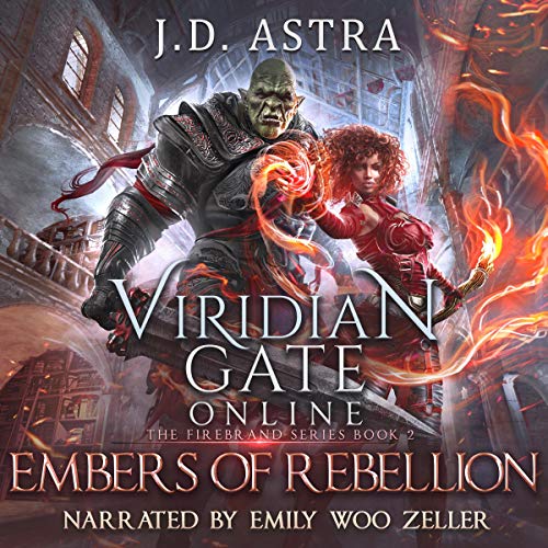 Viridian Gate Online: Embers of Rebellion Audiobook By J.D. Astra cover art