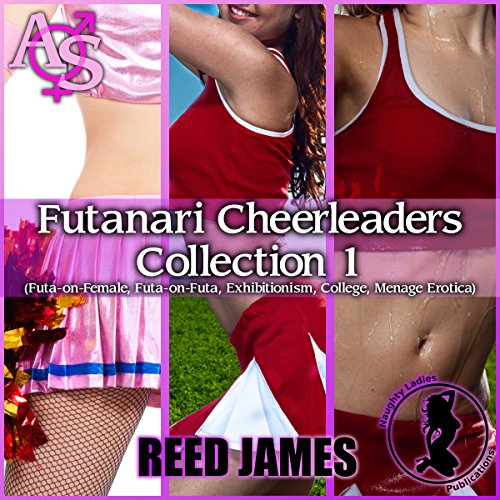 Futanari Cheerleaders Collection 1 Audiobook By Reed James cover art