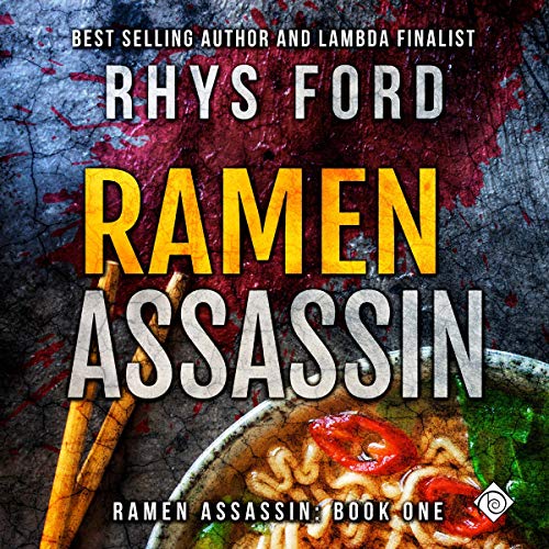 Ramen Assassin Audiobook By Rhys Ford cover art