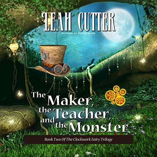 The Maker, the Teacher, and the Monster cover art