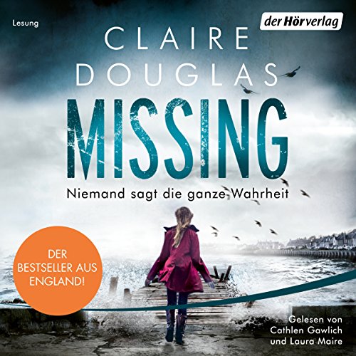 Missing - Niemand sagt die ganze Wahrheit Audiolivro Por Claire Douglas, Ivana Marinović - Übersetzer capa