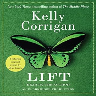 Lift Audiolibro Por Kelly Corrigan arte de portada