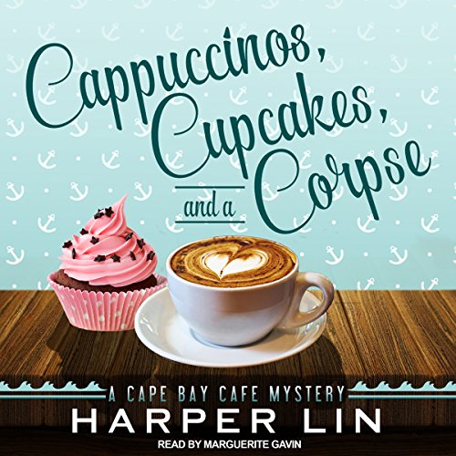 Cappuccinos, Cupcakes, and a Corpse Audiobook By Harper Lin cover art