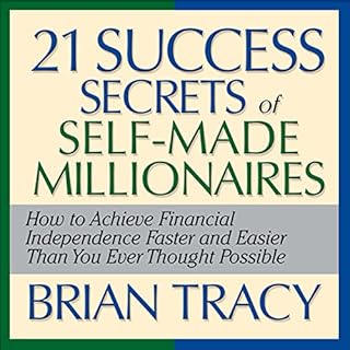 The 21 Success Secrets of Self-Made Millionaires Audiobook By Brian Tracy cover art