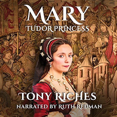 Mary - Tudor Princess Audiolibro Por Tony Riches arte de portada