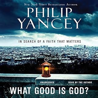 What Good Is God? Audiolibro Por Philip Yancey arte de portada