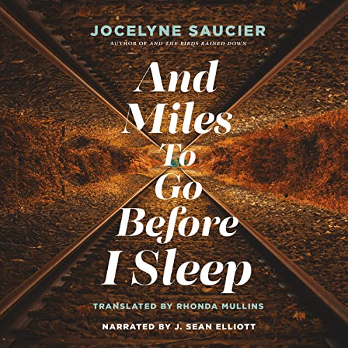 And Miles to Go Before I Sleep Audiobook By Jocelyne Saucier, Rhonda Mullins cover art