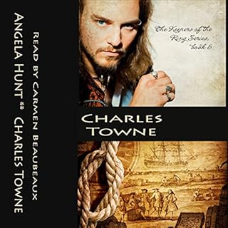 Charles Towne Audiobook By Angela Elwell Hunt cover art