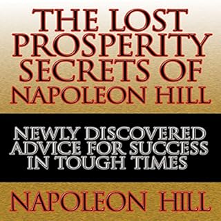 The Lost Prosperity Secrets of Napoleon Hill Audiobook By Napoleon Hill cover art