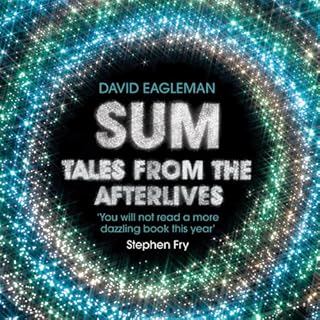 Sum: Tales from the Afterlives Audiobook By David Eagleman cover art