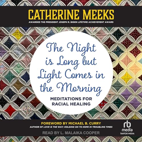 The Night Is Long but Light Comes in the Morning Audiolivro Por Catherine Meeks, Michael B. Curry - foreword capa