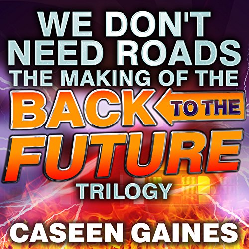 We Don't Need Roads Audiobook By Caseen Gaines cover art