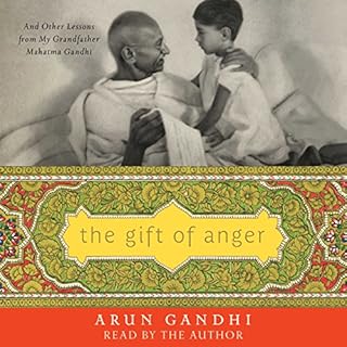 The Gift of Anger Audiolibro Por Arun Gandhi arte de portada