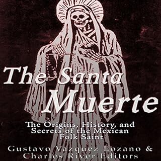 The Santa Muerte Audiolibro Por Gustavo Vazquez-Lozano, Charles River Editors arte de portada