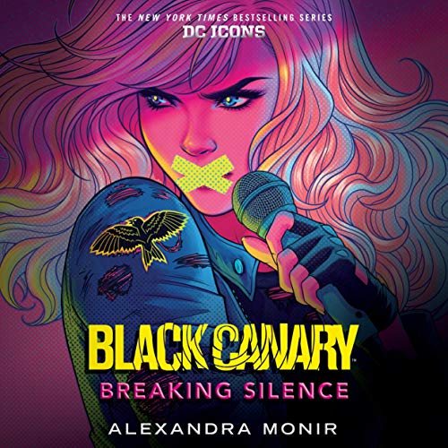 Black Canary: Breaking Silence Audiolibro Por Alexandra Monir arte de portada