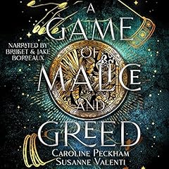 A Game of Malice and Greed Audiobook By Caroline Peckham, Susanne Valenti cover art