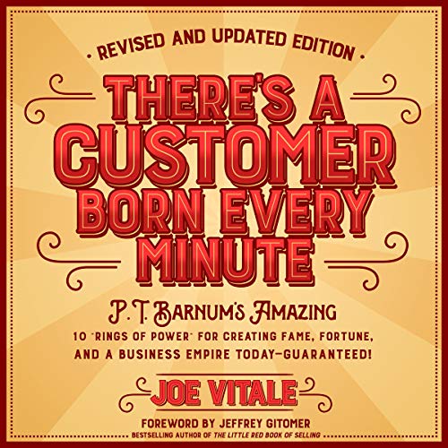 There's a Customer Born Every Minute Audiobook By Joe Vitale, Jeffrey Gitomer - foreword cover art