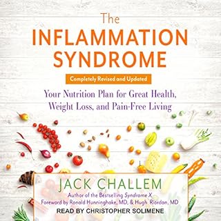 The Inflammation Syndrome Audiolibro Por Jack Challem, Ronald E. Hunninghake MD, Hugh D. Riordan MD arte de portada