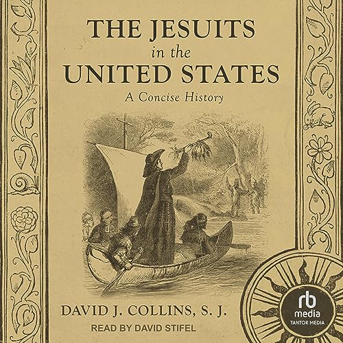 The Jesuits in the United States Audiobook By David J. Collins SJ cover art