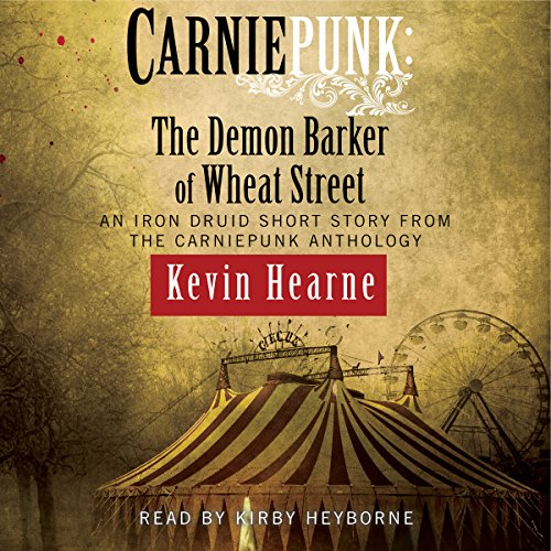 Page de couverture de Carniepunk: The Demon Barker of Wheat Street