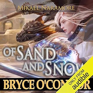 Of Sand and Snow Audiobook By Bryce O'Connor cover art