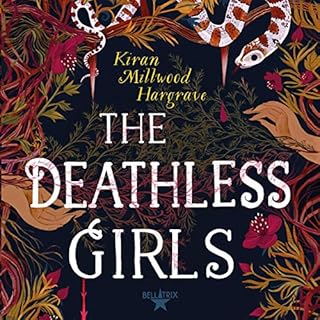 The Deathless Girls Audiobook By Kiran Millwood Hargrave cover art