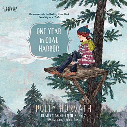 One Year in Coal Harbor Audiobook By Polly Horvath cover art