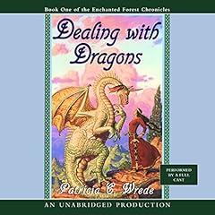 Dealing with Dragons Audiobook By Patricia C. Wrede cover art