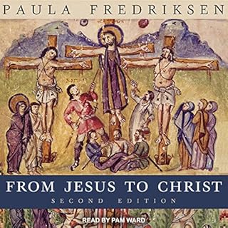 From Jesus to Christ Audiobook By Paula Fredriksen cover art